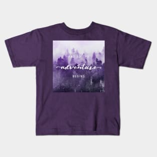 And So The Adventure Begins IX - Ultra Violet Forest Kids T-Shirt